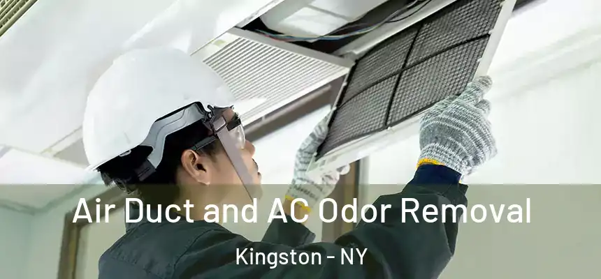Air Duct and AC Odor Removal Kingston - NY