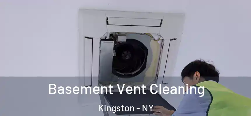  Basement Vent Cleaning Kingston - NY