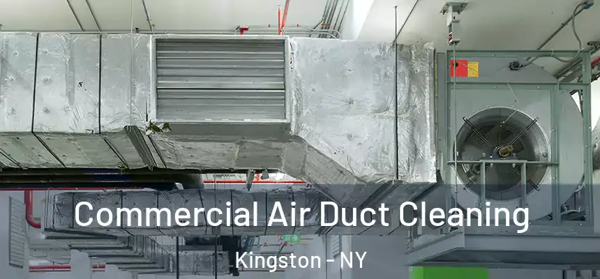 Commercial Air Duct Cleaning Kingston - NY