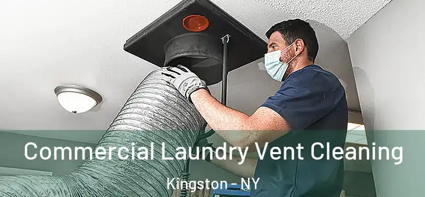 Commercial Laundry Vent Cleaning Kingston - NY