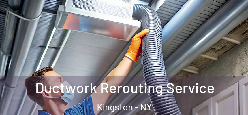  Ductwork Rerouting Service Kingston - NY