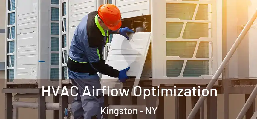  HVAC Airflow Optimization Kingston - NY