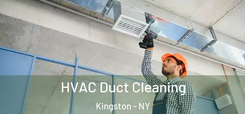  HVAC Duct Cleaning Kingston - NY