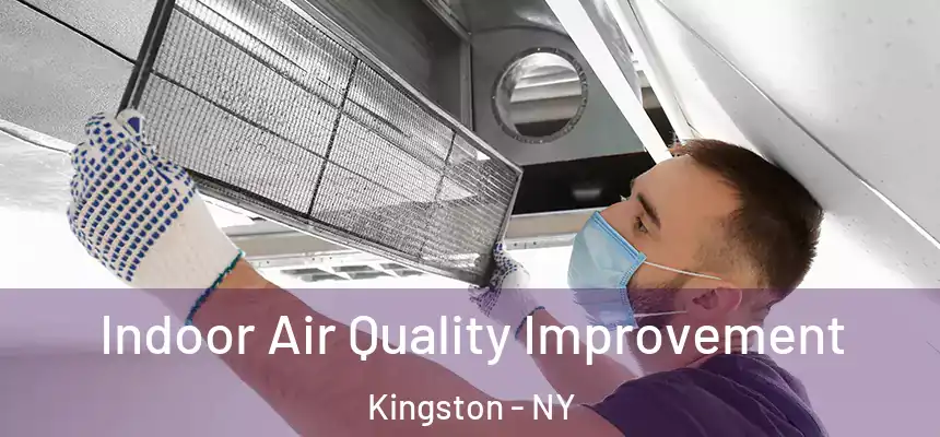  Indoor Air Quality Improvement Kingston - NY