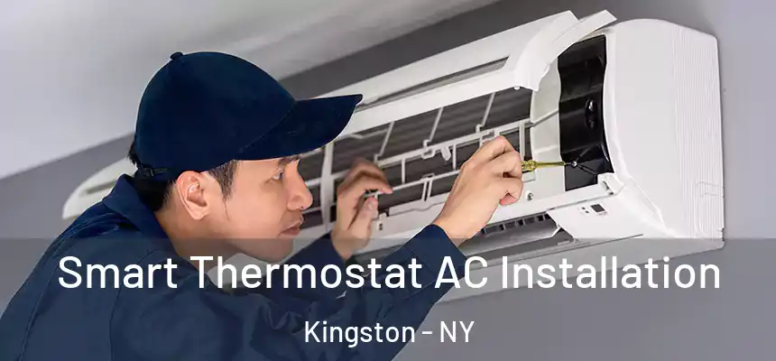 Smart Thermostat AC Installation Kingston - NY