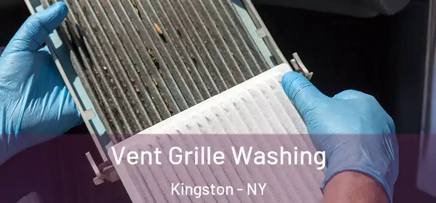 Vent Grille Washing Kingston - NY